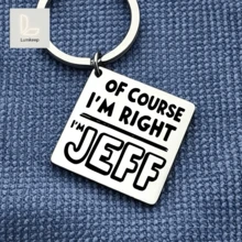 Funny Keychain "Of Course I'm Right I'm Jeff" Stainless Steel Humor Name Gift For Men Dad Husband Boyfriend Jeff Lover Best Friend Birthday Christmas Gag Present Car Bag Charm Jewelry - A - View 2
