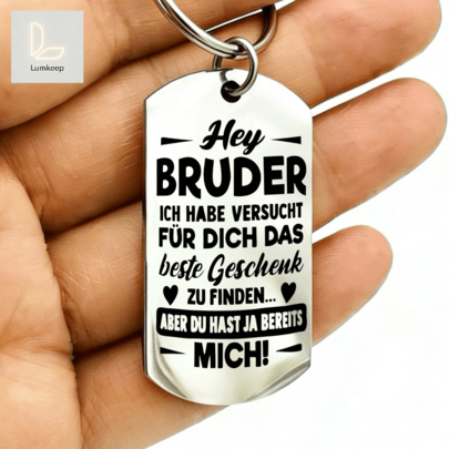 German Keychain "Hey Bruder" Stainless Steel Dog Tag Funny Brother Gift I Tried To Find The Best Gift For You But You Already Have Me Best Friend Present Birthday Christmas Anniversary Car Bag Charm