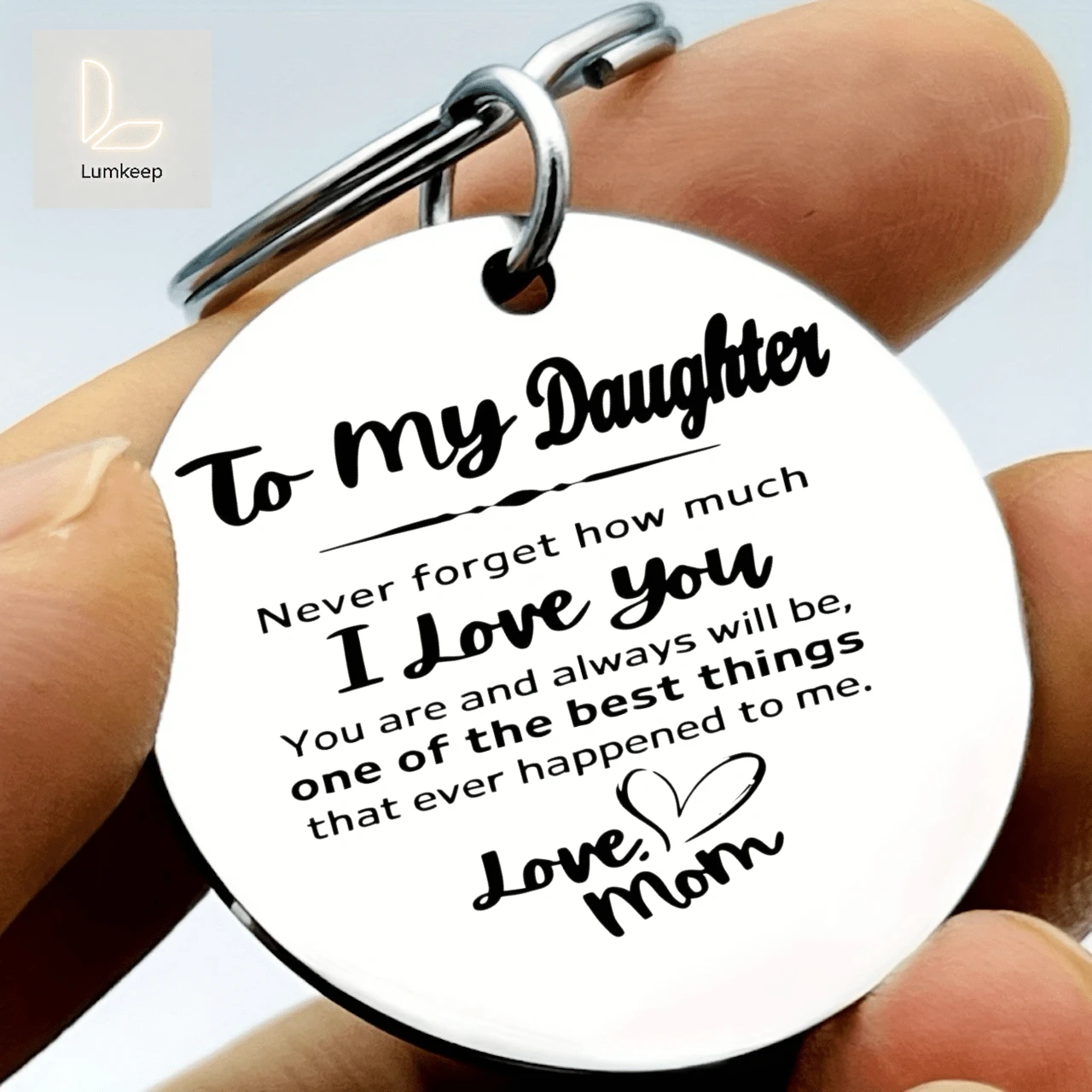To My Daughter Keychain Stainless Steel Round Pendant Mom Gift Love You Forever Sentimental Keepsake Birthday Christmas Valentine's Day Present For Daughter From Mom Car Bag Charm - A - View 1