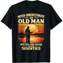 Never Underestimate An Old Man Who Goes Fishing In His 70s T-Shirt - Black - View 1
