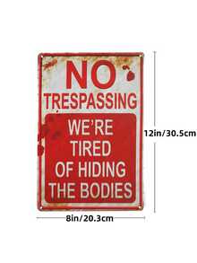 1pc Halloween Metal Sign, "No Entry, We're Tired Of Hiding Bodies", Vintage Funny Metal Sign, Suitable For Halloween Party Decor, Home Decor, Prank Props, Halloween Decoration, Room Decor, Fall Decor - Multicolor - View 6