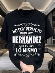 Men's T-Shirt "I'm Not Perfect But I'm Hernandez" - Perfect Gift For The Hernandez Family, Casual Wear, Summer, Lightweight, Breathable, Short Sleeve T-Shirt - Great Halloween Gift - 黑色 - 查看 1