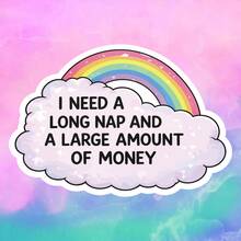 Rainbow Cloud Text "I NEED A ..." - Expressing The Desire To Lie Flat And Get Rich Waterproof Vinyl Sticker - Durable Smooth Surface, Self-Adhesive Bumper Sticker, Suitable For Cars, Windows, Laptops, Trucks, Water Bottles - Multi-Functional Durable Design, Car Sticker - Vinyl - View 9