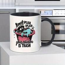 Sassy Bathing Raccoon Coffee Mug, Splish Splash Funny Attitude Quote White Ceramic Cup, Viral Meme Humor Gift For Raccoon Fans, Introverts & Snarky People, 11oz Porcelain Mug For Hot & Cold Drinks Daily Use - Multicolor - View 3