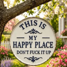 1pc Humorous Garden Sign "This Is My Happy Place, Don't Mess It Up" Vintage Decor, Printed Aesthetic Room Decoration Welcome Round Sign, Suitable For Home, Garden, Farm, Bar Or Coffee Shop Wall Decor, Vintage Statement Sign, Suitable For Room, Bedroom, Home Wall Decor - Multicolor - View 1