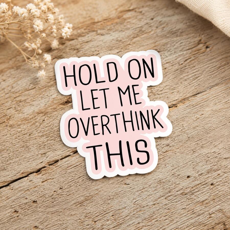 3 Inch "Wait, Let Me Think" Funny Quote Sticker - Perfect For Laptops, Water Bottles, Journals And Workspace | Great For Overthinkers, Humor Lovers And Sarcasm Enthusiasts | Ideal Gift For Friends, Colleagues And Family | Fun And Thoughtful Sticker For Daily Humor And Overthinkers - Multicolor - View 1