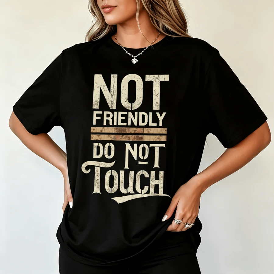 Ropa Hombre,T Chemise Homme,Women's Oversized Graphic Top, Made Of Premium Cotton- Women'S "NOT FRIENDLY DO NOT TOUCH" Graphic T-Shirt - Bold Statemen - Black - View 1