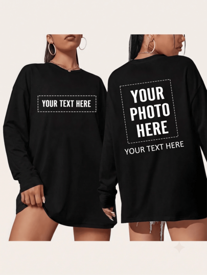Customized Women's Long Sleeve T-Shirt, Can Print Name/Text/Lucky Number/Image On Front And Back. Black Loose Fit, Ideal For Holiday Gifts, Autumn And Winter Wear, Comfortable And Unique, A Customized Treasure, And An Exquisite Choice For Gifting To Friends And Family.