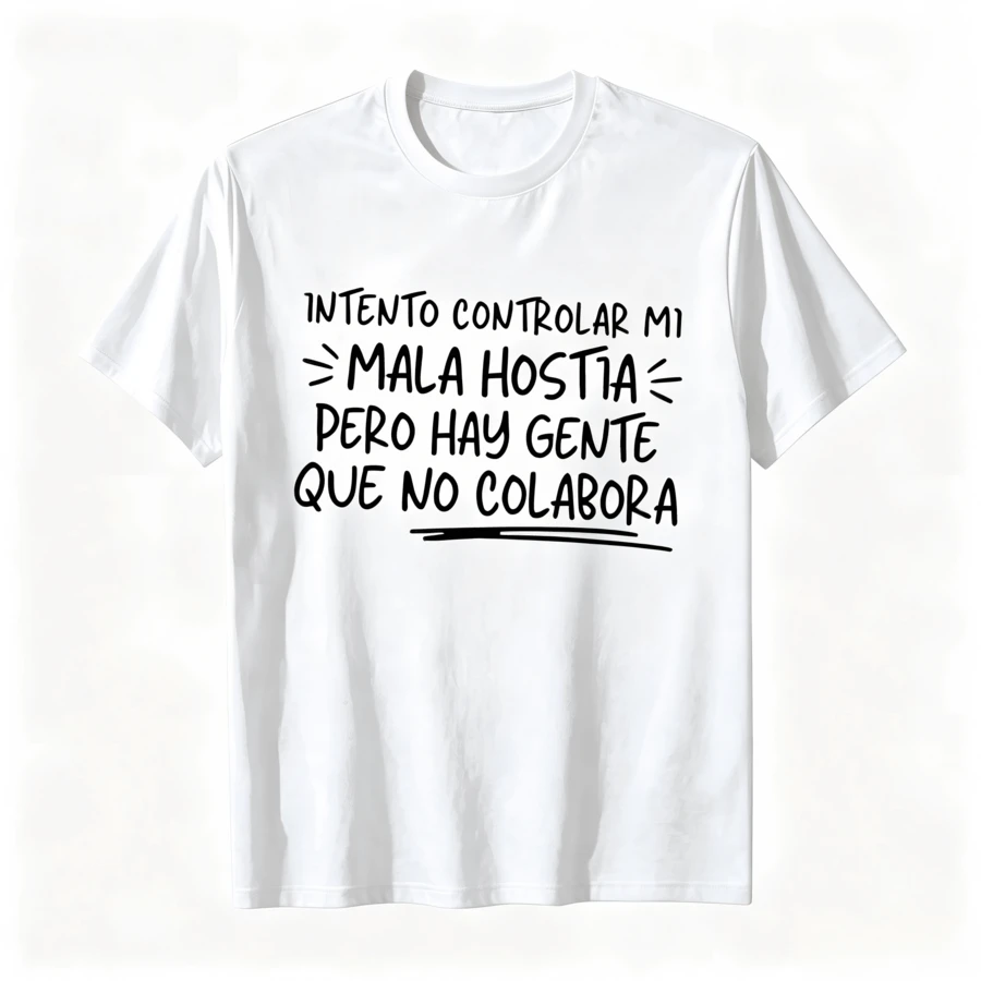White Short Shirt With Short Sleeves, Bold Design! The Phrase "I INTENT TO CONTROLAR MI MALA HOSTIA BUT HAY PEOPLE WHO NO COLABORA" - 白色 - 查看 1