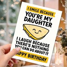 1Pc Funny Daughter Birthday Card With "I Smile Because You're My Daughter" And "I Smile Because You're Helpless" - Cute Daughter Souvenir - Birthday Party Decoration And Blessings - View 7