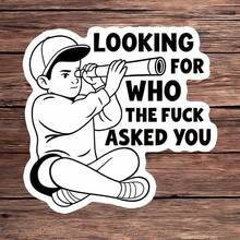 1PC Looking For Who Asked Sarcastic Attitude Quote Vinyl Sticker, Waterproof Durable Decal With Cartoon Person Using Telescope, Funny Snarky Humor Decoration For Laptop, Water Bottle, Notebook, Journal, Phone Case, Skateboard, Car Window Or Luggage - Multicolor - View 11