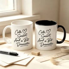 Cute Smart And A Bit Dramatic Handwriting Heart Graphic Coffee Mug,11oz Two-Tone Black Interior White Ceramic Cup, Sassy Women Quote Print, Funny Best Friend Birthday Gift - Multicolor - View 8