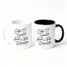 Cute Smart And A Bit Dramatic Handwriting Heart Graphic Coffee Mug,11oz Two-Tone Black Interior White Ceramic Cup, Sassy Women Quote Print, Funny Best Friend Birthday Gift - Multicolor - View 9
