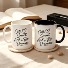 Cute Smart And A Bit Dramatic Handwriting Heart Graphic Coffee Mug,11oz Two-Tone Black Interior White Ceramic Cup, Sassy Women Quote Print, Funny Best Friend Birthday Gift - Multicolor - View 2
