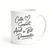 Cute Smart And A Bit Dramatic Handwriting Heart Graphic Coffee Mug,11oz Two-Tone Black Interior White Ceramic Cup, Sassy Women Quote Print, Funny Best Friend Birthday Gift - Multicolor - View 13