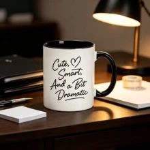 Cute Smart And A Bit Dramatic Handwriting Heart Graphic Coffee Mug,11oz Two-Tone Black Interior White Ceramic Cup, Sassy Women Quote Print, Funny Best Friend Birthday Gift - Multicolor - View 3