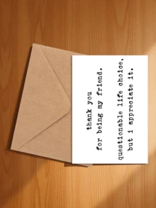 1pc Funny Thank You Card & Envelope, "Thank You For Being My Friend... Even Though My Life Choices Are A Bit Weird" | Sarcastic Humorous Friendship Card, For Best Friend/BFF | Birthday, Anniversary, Any Occasion | Blank Inside - A - View 13
