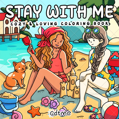 Stay With Me Cozy & Loving Adult Coloring Book, Cute Beach Friendship Scenes, Stress Relief Relaxing Coloring Pages For Women, Mindfulness Art Activity Book, Gift Idea, Kids Painting Drawing Book Perfect Gift ﻿ ﻿,Back To School Supplies