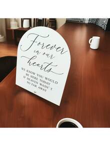 1pc Deeply Remember Those Who Live Forever In Our Hearts Modern White Acrylic Wedding Memorial Sign, Forever In Our Hearts, Event Party Supplies - White - View 4