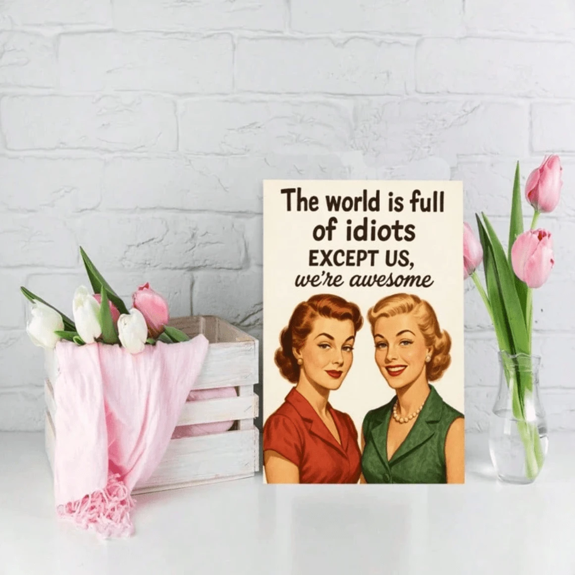 1Pc Friend Birthday Card Female Funny World Is Full Of Idiots Design For Women Bestie - A - View 1