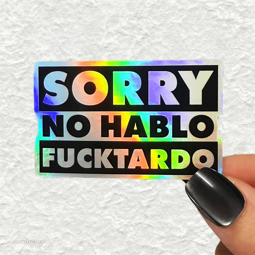 SORRY NO HABLO FUCKTARDO Sarcastic Text Sticker, Waterproof Vinyl Sticker - Durable Matte Surface, Self-Adhesive Bumper Sticker, Suitable For Cars, Windows, Laptops, Trucks, Water Bottles - Multi-Purpose Durable Design, Car Sticker - Vinyl - View 1
