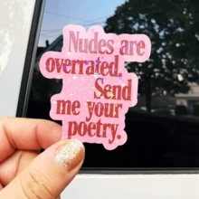 Nudes Are Overrated. Send Me Your Poetry.,With A Touch Of Artistic And Clear-Headed Cool, Waterproof Vinyl Sticker - Durable Smooth Surface, Self-Adhesive Bumper Sticker, Suitable For Cars, Windows, Laptops, Trucks, Water Bottles - Multi-Functional Durable Design, Car Sticker - Vinyl - View 13