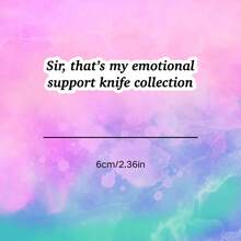 1/2/5pcs "Sir, That's My E Knife Collection"Stickers,Funny Text Waterproof Vinyl Decal, Weird Dark Humor Stickers,Suitable For Cars, Windows, Laptops, Trucks, Laptop, Water Bottle, Notebook, Tool Box, Knife Collector Gift Decor - A - View 8