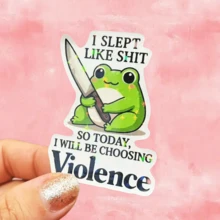 Funny Frog Sticker I SLEPT LIKE SO TODAY I WILL BE CHOOSING Violence Personalized English Sticker Waterproof Vinyl Sticker - Durable Matte Surface, Self-Adhesive Bumper Sticker, Suitable For Cars, Windows, Laptops, Trucks, Water Bottles - Multi-Purpose Durable Design, Car Sticker - Vinyl - View 13