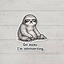 1PC Grumpy Sloth "Go Away. I'm Introverting." Sticker, Introvert Meme Vinyl Decal, Funny Anti‑Social Quote, Waterproof Sticker For Laptop, Water Bottle, Car, Phone Case - Multi-color - View 1