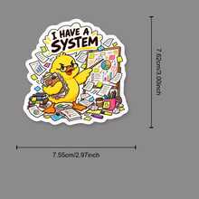1PC Busy Duck "I Have A System" Sticker, Funny Chaos Work Meme Vinyl Decal, Humorous Office Quote, Waterproof Sticker For Laptop, Water Bottle, Car, Phone Case - Multi-color - View 9