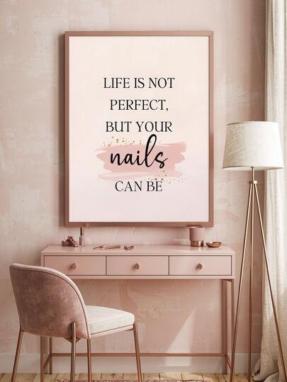 2D/Flat 1pc Modern Inspirational Quote "Life Is Not Perfect, But Nails Can Be" Art Poster, Minimalist Style Decorative Painting, Canvas Wall Art, Suitable For Nail Salon Wall Decor