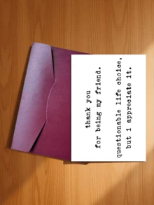 1pc Funny Thank You Card & Envelope, "Thank You For Being My Friend... Even Though My Life Choices Are A Bit Weird" | Sarcastic Humorous Friendship Card, For Best Friend/BFF | Birthday, Anniversary, Any Occasion | Blank Inside - A - View 17