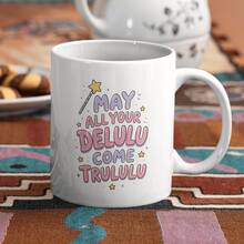 May All Your Delulu Come Trululu Coffee Mug, Magic Wand Star Graphic Ceramic Cup, Funny Gag Gift For Best Friend - Multicolor - View 7