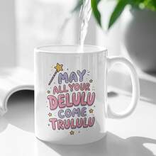 May All Your Delulu Come Trululu Coffee Mug, Magic Wand Star Graphic Ceramic Cup, Funny Gag Gift For Best Friend - Multicolor - View 9