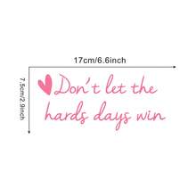 1 قطعة ملصق مرآة ملهم "Don't Let Hard Days Win" | افعل ما يجعلك سعيدًا ملصق فينيل على شكل قلب، مثالي للحمام ومرآة الزينة والباب والنافذة والجدار - A - مشاهدة 5