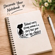 Nhãn dán vinyl truyền cảm hứng "Behind Every Strong Woman", decal trích dẫn hoa văn đen trắng, nhãn dán chống nước tạo động lực cho laptop, ô tô, bình nước, sổ tay, ốp điện thoại và ván trượt - Như hình - Xem 8